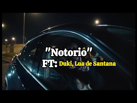 DANO, DUKI, Lua de Santana - Notorio (Letra)
