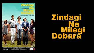 Dil Dhadakne Do(Instrumental) | Zindagi Na Milegi Dobara |