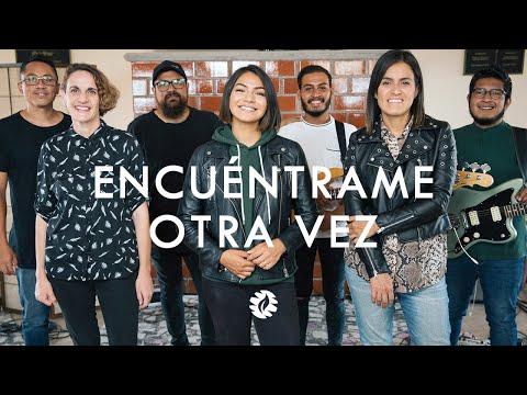Encuéntrame Otra Vez | Naciones Worship