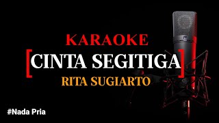 Download lagu Karaoke Cinta Segitiga (version)  - Rita Sugiarto nada pria mp3