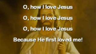 O, How I Love Jesus