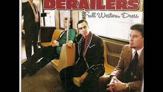 The Derailers  ~ Then She Kissed Me