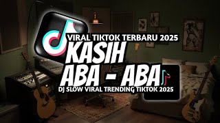 Download lagu DJ KASIH ABA ABA - KU MERASAKAN APA YANG KAURASAKAN SLOW VIRAL TIKTOK FULL SONG 2025 mp3 Download lagu DJ KASIH ABA ABA - KU MERASAKAN APA YANG KAURASAKAN SLOW VIRAL TIKTOK FULL SONG 2025 mp3