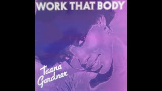 Taana Gardner ‎– Work That Body (Larry Levan Mix) [12" Hi-Res Version] ℗ 1979