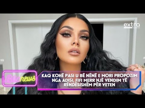 Kaq kohë pasi u bë nënë e mori propozim nga Adisi, Fifi merr një vendim të rëndësishëm për veten