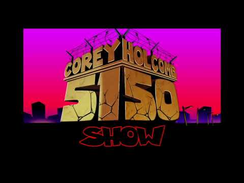 The Corey Holcomb 5150 Show w/Darlene "OG" Ortiz & Kraig Smith