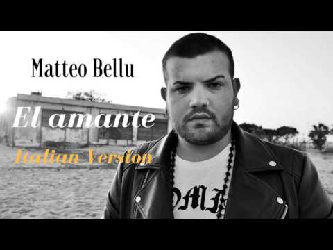 Matteo Bellu - El amante (Italian Version)