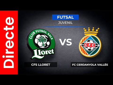JUVENIL || CFS.LLORET VS FC CERDANYOLA VALLES - FITEL TELEVISIÓN.