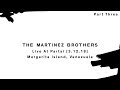 The Martinez Brothers - Live At Partai (Part Three) [3.12.18]
