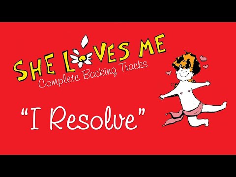 "I Resolve" - She Loves Me: Complete Backing Tracks