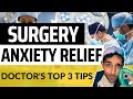 Anxiety Relief Before Surgery Doctor S Top 3 Tips