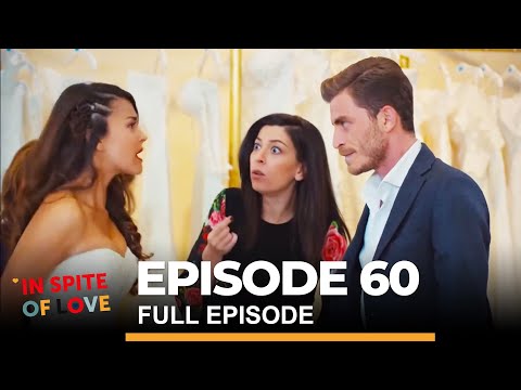 In Spite Of Love Episode 60