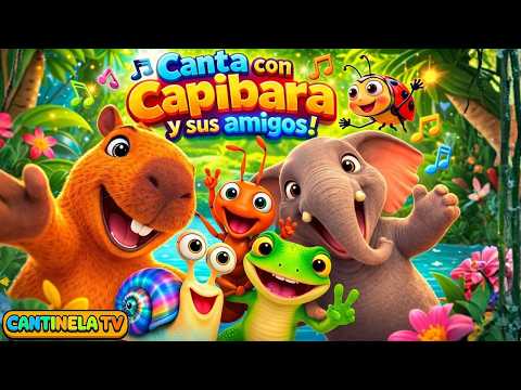 🎵🐾 ¡Capibara Canta y Aprende con sus Amigos Animales! ✨ 30 Min. 😂Canciones DIVERTIDAS 🎶 #cantinelatv