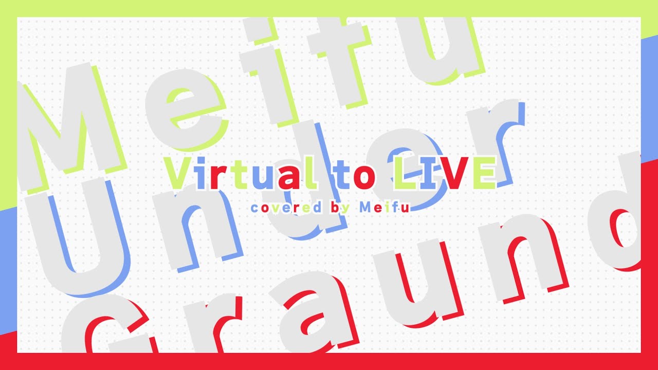Virtual to LIVE / covered by #メイフ【にじさんじ】