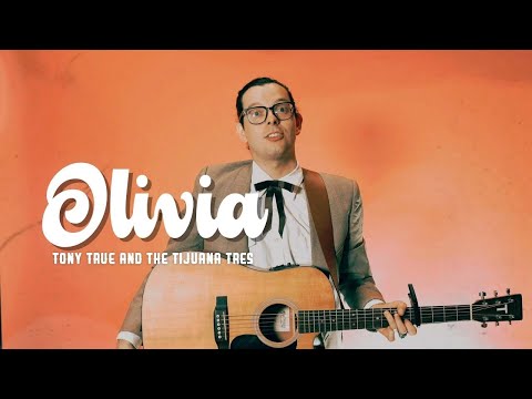 Tony True and the Tijuana Tres - Olivia [Lyric Video]