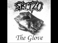 Skitzo - The Glove