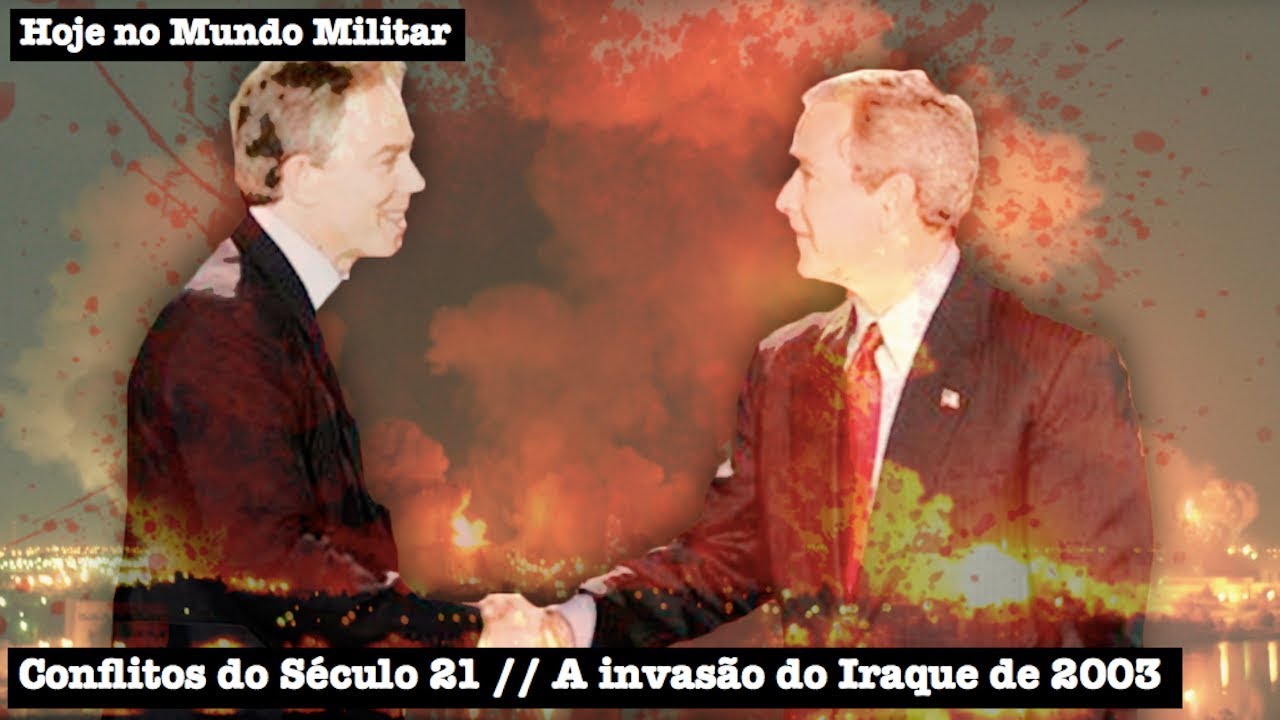 Conflitos do Séc. 21 -  A invasão do Iraque de 2003
