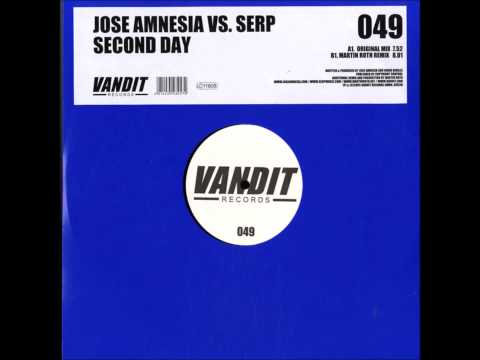 Jose Amnesia vs. Serp ‎- Second Day (Martin Roth Remix) [2005]