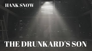 The Drunkard&#39;s Son-Hank Snow.