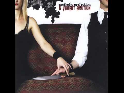 Aesthetic Perfection - A Violent Emotion (2008)