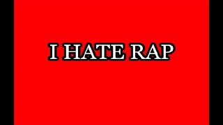 I Hate Rap