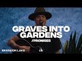 Graves Into Gardens Promises Brandon Lake Churchome Music