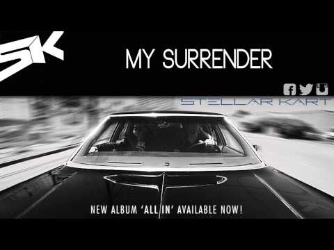 Stellar Kart: My Surrender (Audio)
