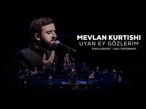 Mevlan Kurtishi - Uyan Ey Gözlerim (Canlı Performans | BURSA)