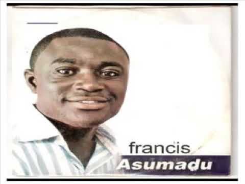 Francis Asumadu Worship   Onyame wotease, Agyenkwapa