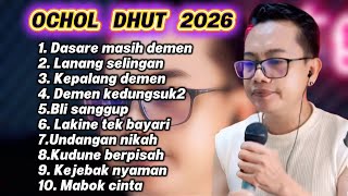 Download lagu OCHOL DHUT FULL ALBUM 2026 DASARE MASIH DEMEN - LAKINE TEK BAYARI - UNDANGAN NIKAH mp3