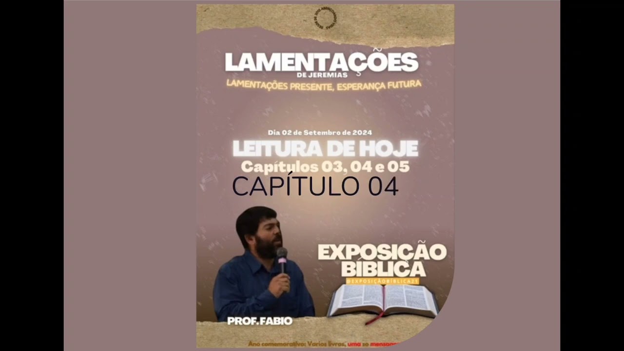 SEGUNDO DIA DE EXPOSIÇÃO DE LAMENTAÇÕES, CAPÍTULOS 03 AO 05, PROFESSOR: FÁBIO MACHADO.