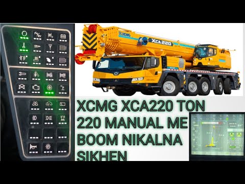 XCMG XCA220 TON 220 MANUAL ME BOOM NIKALNA SIKHEN