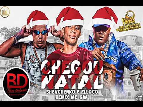 SHEVCHENKO E ELLOCO FEAT MC GW - CHEGOU NATAL - REMIX