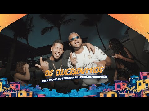 Bola Ch, Mc V2 e Boladin 211 - Prod. Renan No Beat - Os Queridinhos - Clipe Oficial