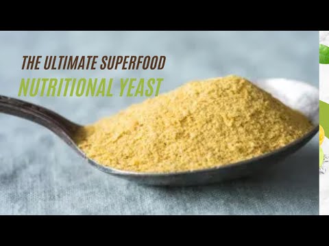 Nutritional Yeast  The Ultimate Superfood