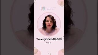 Çekmeye bağlı saç dökülmesi (Traksiyonel Alopesi)