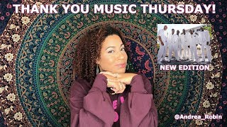 Thank You Music Thursday | New Edition