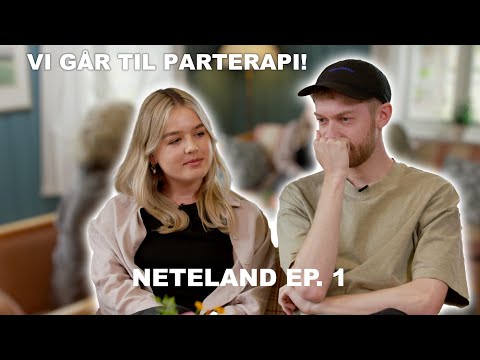 Vi går til parterapi! - Neteland Episode 1