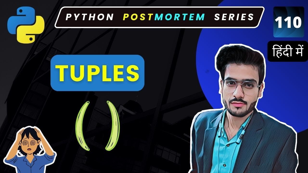 Mastering Tuples in Python | Python Tuple Explained with Examples #110