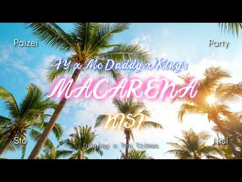 kings X Fy X Mc Daddy Macarena
