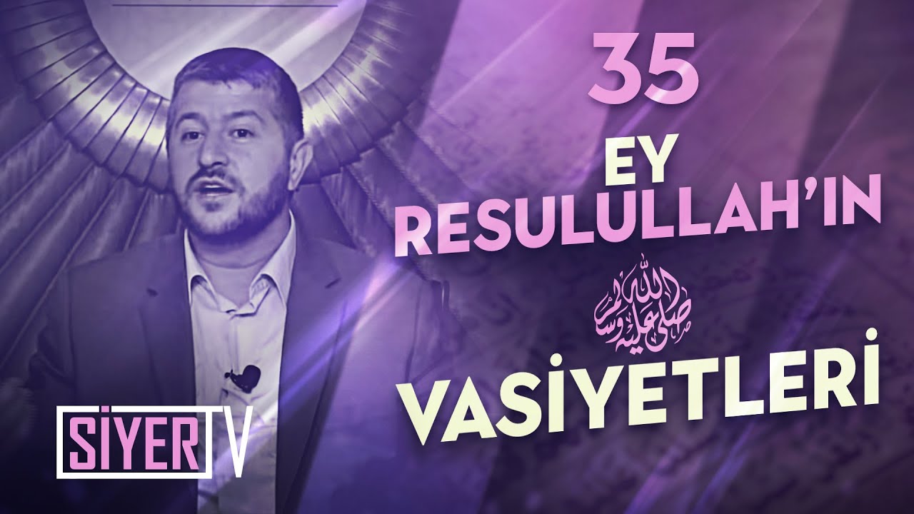 35. Ey Resulullah’ın (sas) Vasiyetleri; Yusuflar, Meryemler, Mus’ablar, Esmalar… episode artwork