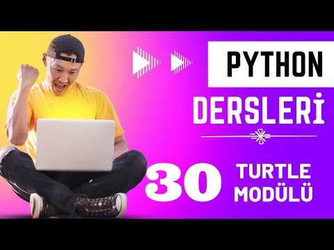 30 - Turtle Modülü | Python Dersleri