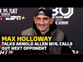Max Holloway Reacts To Arnold Allen Win, Calls Out Next Opponent | UFC Kansas City
