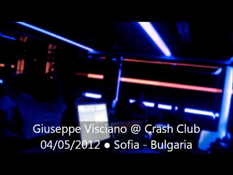 04/05/12 - Giuseppe Visciano @ Crash Club [Sofia - Bulgaria] | OFFICIAL VIDEO |
