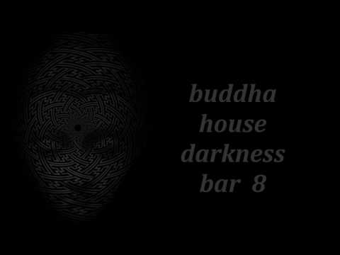 buddha house "darkness" bar 8 - Blakfazze