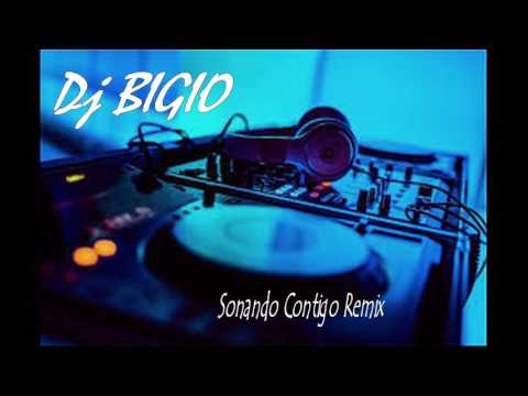 Dj Bigio - Sonando Contigo remix