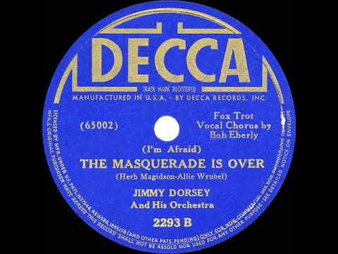 1939 HITS ARCHIVE: The Masquerade Is Over - Jimmy Dorsey (Bob Eberly, vocal)