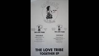 The Love Tribe - Together (The Candyman Dub)