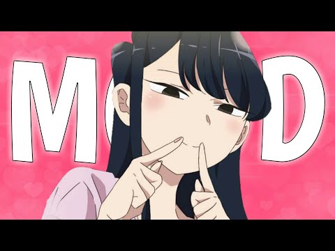 Komi-san wa, comyushuo desu「AMV」-  Mood ᴴᴰ