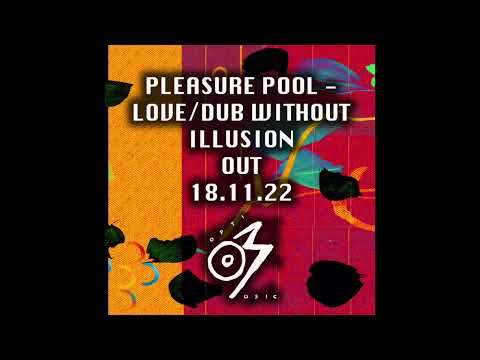 Pleasure Pool - Dub Without Illusion [OM LP 24 S1]